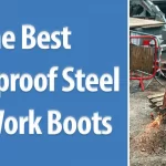 Best Waterproof Steel Toe Boots