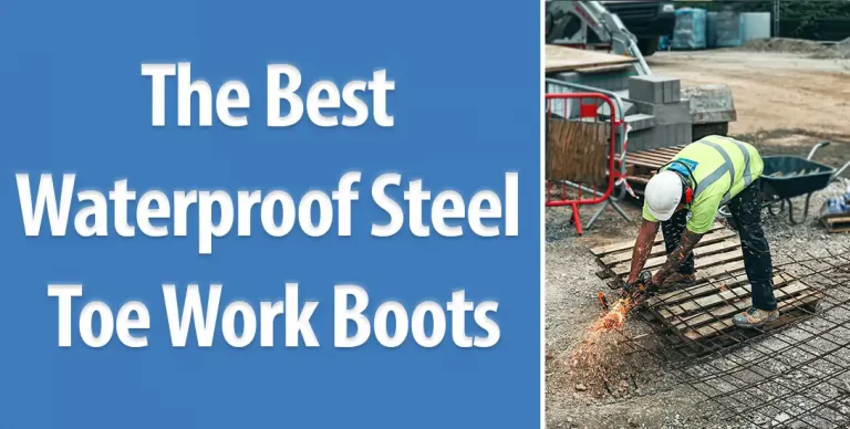 Best Waterproof Steel Toe Boots