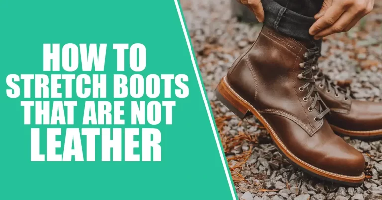 How to Stretch Boots That Are Not Leather