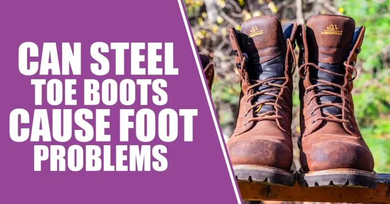 can steel toe boots cause foot problems